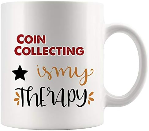 Мојата терапија е монети собирање кригла кафе чаша чај чаши подарок | Направете ме среќни деца колекционери за колекционери за колекционерски