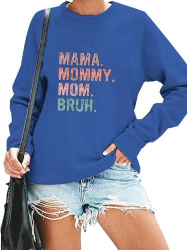 Kuedfeu мама мама мама бру маици за жени смешни мама живот џемпери, случајни букви печати долги ракави пулвер врвови на врвови