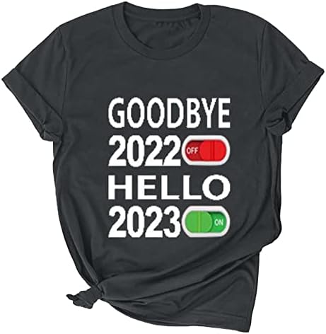 Збогум 2022 Здраво 2023 година Womenените врвови на летни обични маици со кратки ракави, екипаж на екипаж, маичка за туники за нова