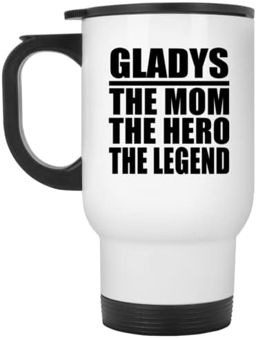 Дизајнирајте го Гладис мајката Херој Легендата, бела патувачка кригла 14oz не'рѓосувачки челик изолиран Тумблер, подароци за роденденски годишнини