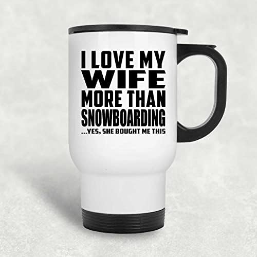 DesignSify Ја сакам сопругата повеќе од сноубординг, бела патна кригла 14oz не'рѓосувачки челик изолиран Тумблер, подароци за роденденски годишнини
