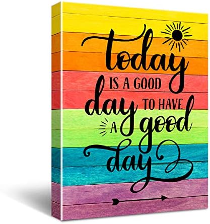 „Денес е добар ден да се има добар ден“ Инспиративен цитат платно wallидна уметност, инспиративен декор за дома, мотивациска канцеларија
