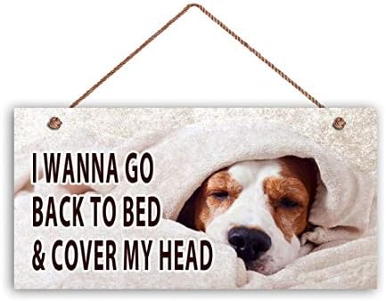 Симпатично знак за кучиња, сакам да се вратам во кревет и да го покривам знакот на главата, знакот 6 „x 12“, одличен подарок, loveубовни