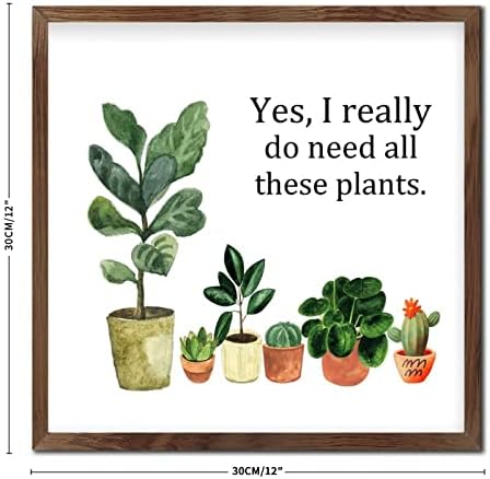 Инспиративно врамено дрво знак плакета Да, навистина ми требаат сите овие растенија декор на маса за отворено рустикално мотивационо