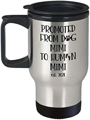 Нова објава за бременост во Мими Патнички кригла за мама за прв пат баба промовирана од кучиња мими до човечки мими est 2021 14 мл. Не'рѓосувачки челик кафе