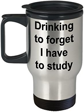 Пиење за да заборавам, морам да учам кригла за патувања- смешна чаша за патувања