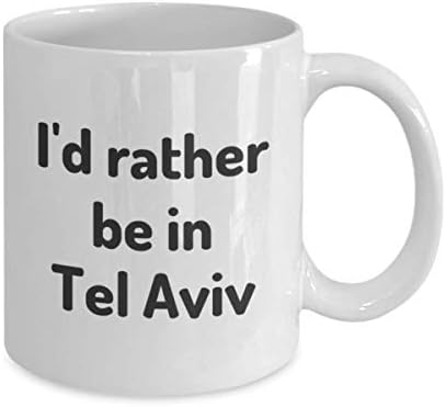 Повеќе Би Сакал Да Бидам Во Тел Авив Чаша За Чај Патник Колега Пријател Подарок Израел Патување Кригла Присутни