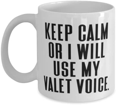 Подароци за саркастични валети, бидете смирени или ќе го користам мојот вален глас, Valet 11oz 15oz кригла од шеф, смешен подарок