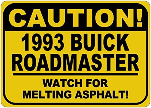 1993 93 BUICK ROADMASTER Внимание Топење Асфалт Знак-12 x 18 Инчи