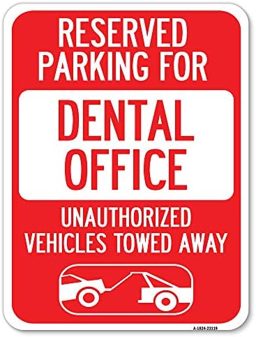 Резервиран Паркинг За Стоматолошка Ординација | Неовластени Возила Влечени / 18 Х 24 Тежок Алуминиумски Знак За Паркирање Отпорен На' Рѓа