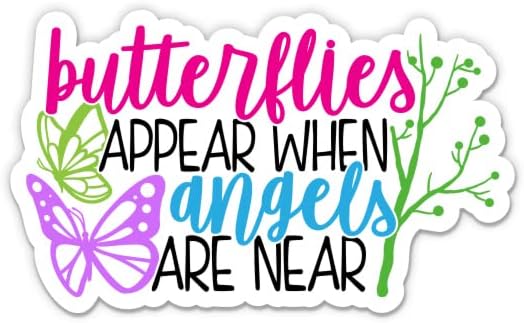 Пеперутките се појавуваат кога ангелите се во близина на налепница - налепница од лаптоп 3 - водоотпорен винил за автомобил, телефон, шише