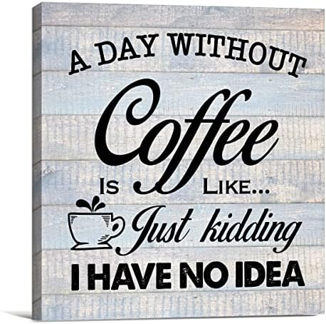 Кујнски кафе знак wallид уметност отпечатоци платно сликање рустикален ден без кафе е како печатење земја дома кафе бар декор 8 x 8