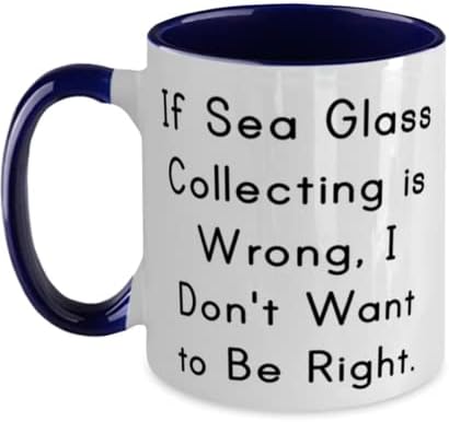 Ако Собирањето Морско Стакло Е Погрешно, јас не. Двобојна Кригла 11оз, Чаша За Собирање Морско Стакло, Уникатни Подароци За Собирање