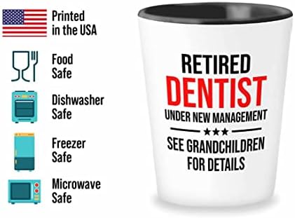 Флејрија земјиште застрелан стакло 1.5oz - Пензиониран стоматолог - Смешен стоматолог во пензија во пензија за заби за заби смешно