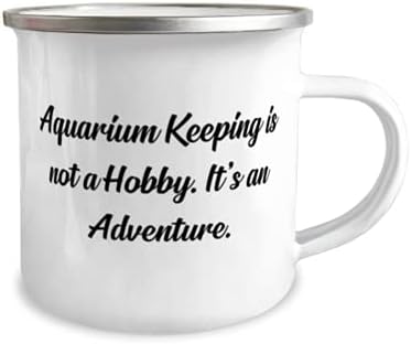 Смешно чување на аквариуми, чување на аквариум не е хоби. Тоа е авантура., Совршена кригла 12oz Camper за пријатели од