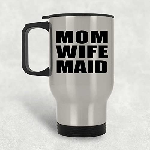 DesignSify Mom Wife Maid, Silver Travel Prigh